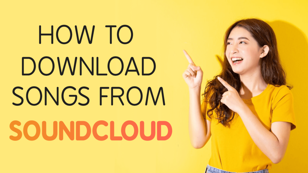 How to Download Songs from SoundCloud