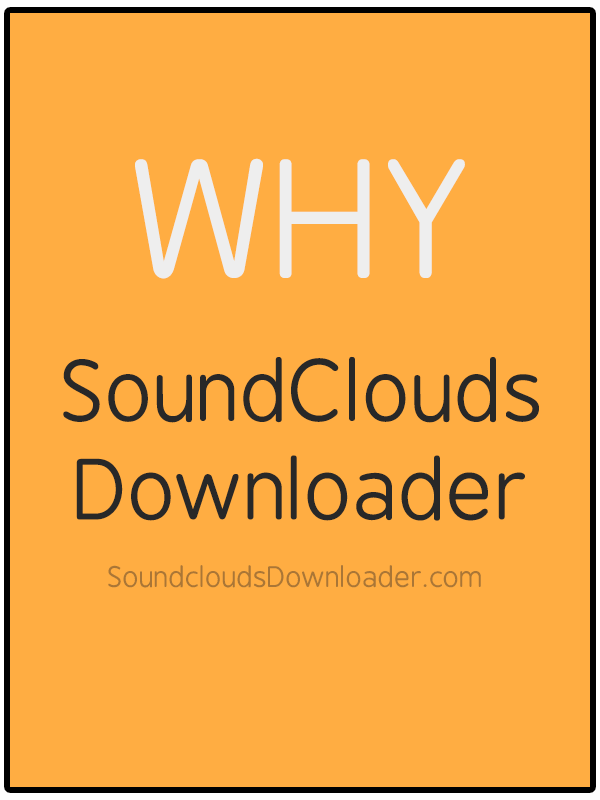 Why Choose SoundCloud Downloader