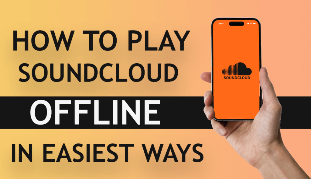 How To Play Music Offline On Soundcloud